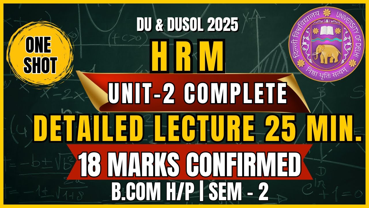 HRM Unit 2: One-Shot Detailed Explanation | Human Resource Management Sem 2 | DU, DUSOL 2025