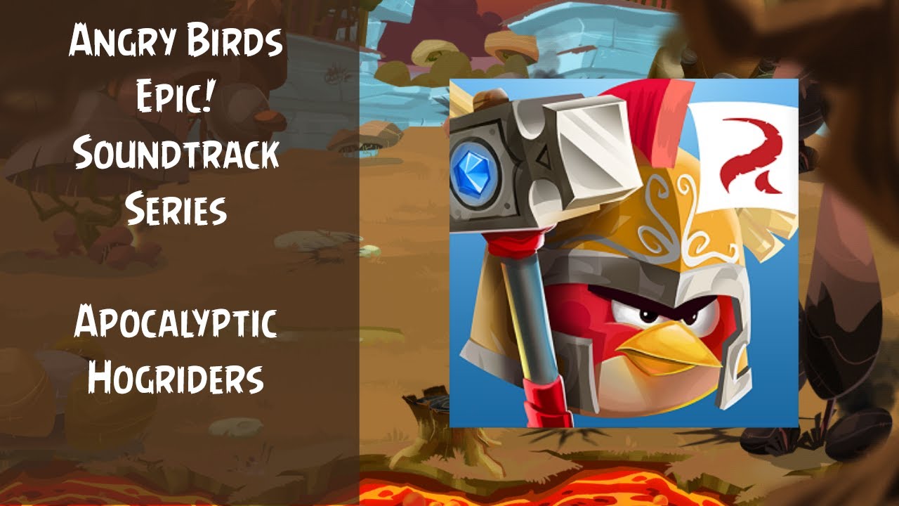 Angry Birds Epic Soundtrack | Apocalyptic Hogriders | ABSFT