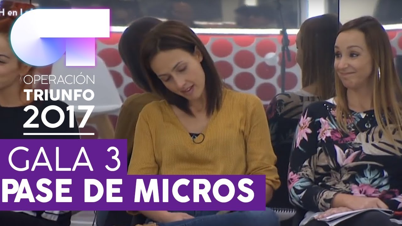 PRIMER PASE DE MICROS GALA 3 (ENTERO) | OT 2017