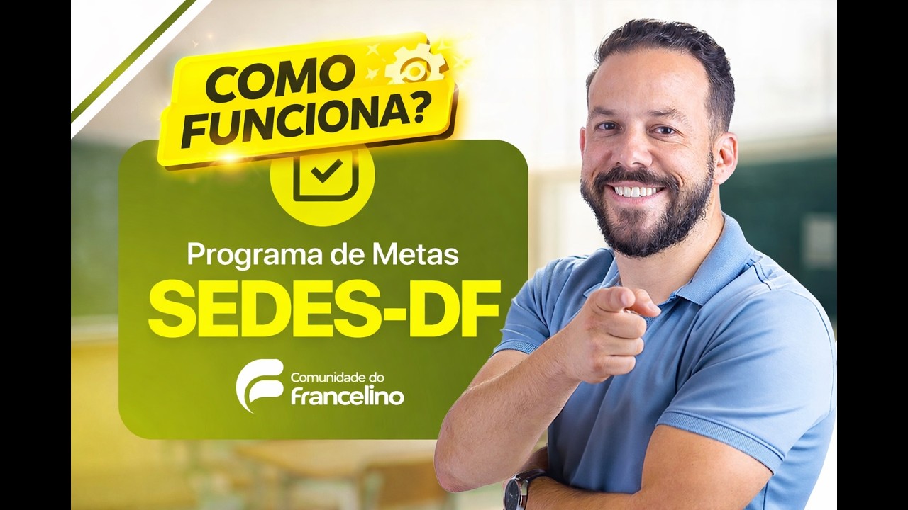 Como Funciona o Programa de Metas SEDES-DF (Método de Estudo para Aprovação)
