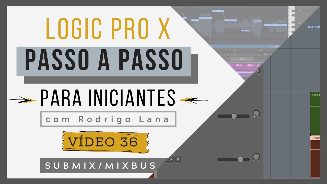 (vídeo 36) SUBMIX,  SUMMING STACK e MIXBUS | Curso de Logic Pro X para iniciantes |# 154