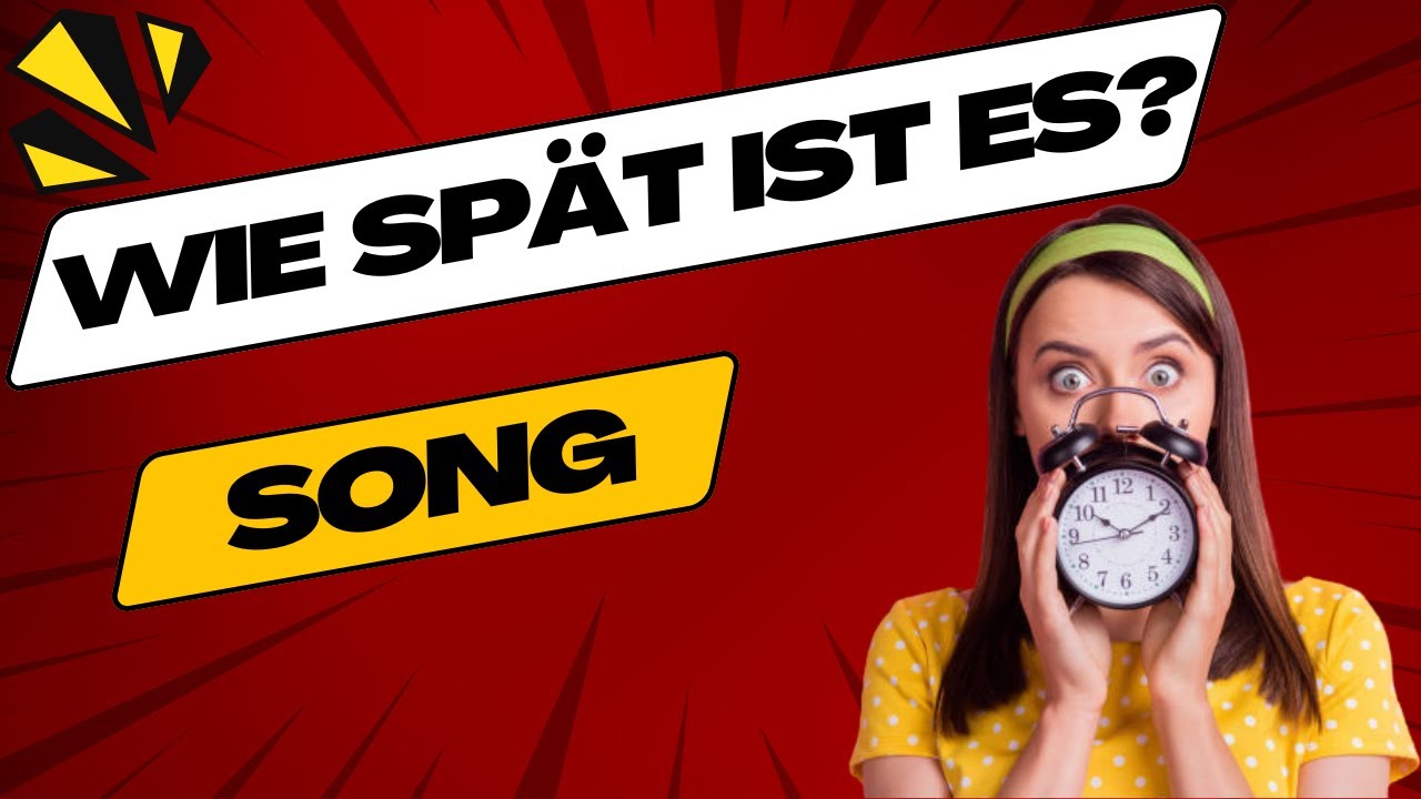 Wie spät ist es? SONG mit Text zum Mitsingen | Die Uhr Song | What time is it Song in German