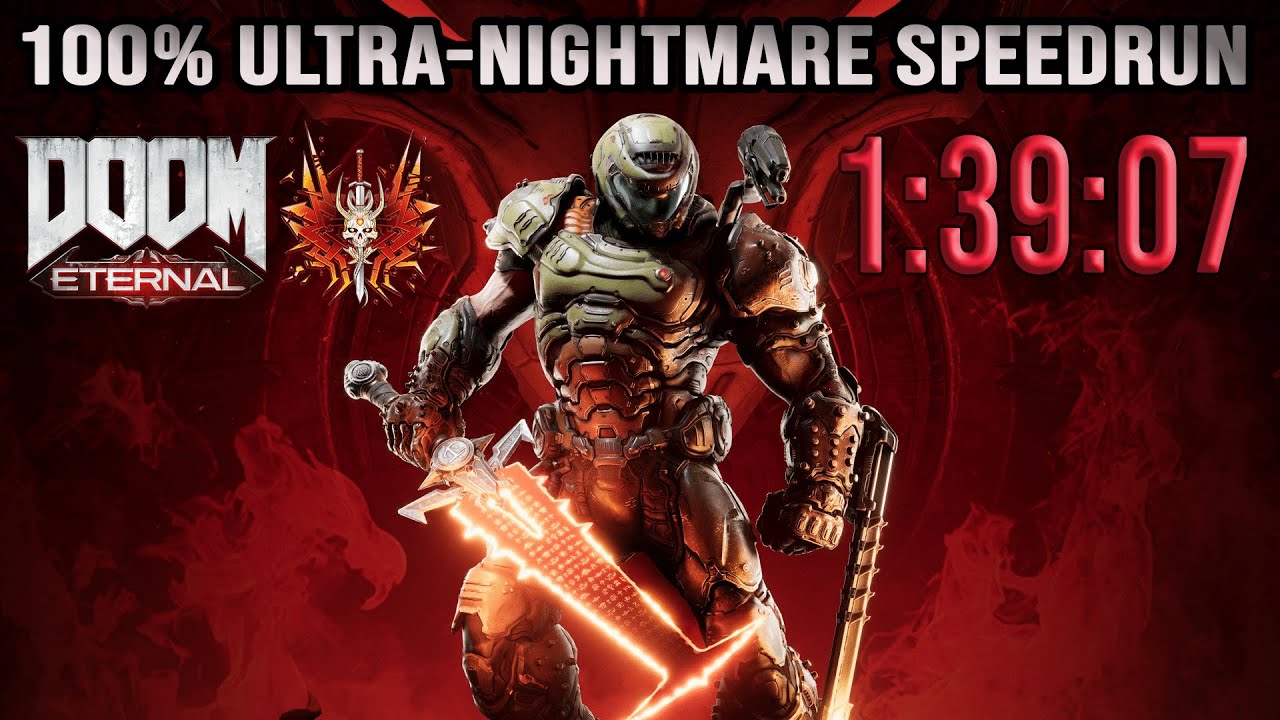 1:39:07 - Doom Eternal 100% Ultra-Nightmare Restricted