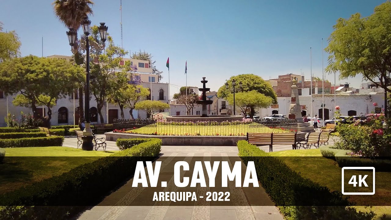 CAYMA, un Distrito TRADICIONAL y MODERNO | Arequipa 2022 | 4K