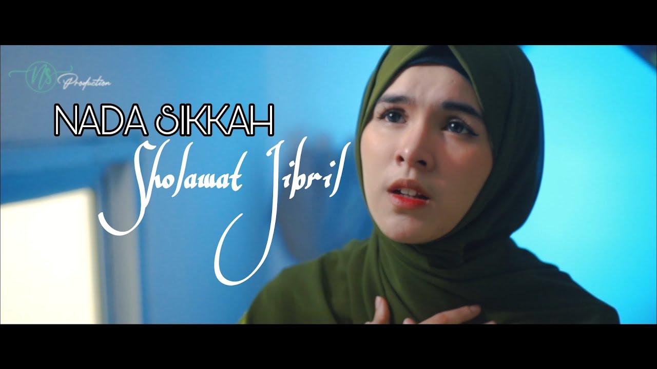 NADA SIKKAH - SHOLAWAT JIBRIL (cover)