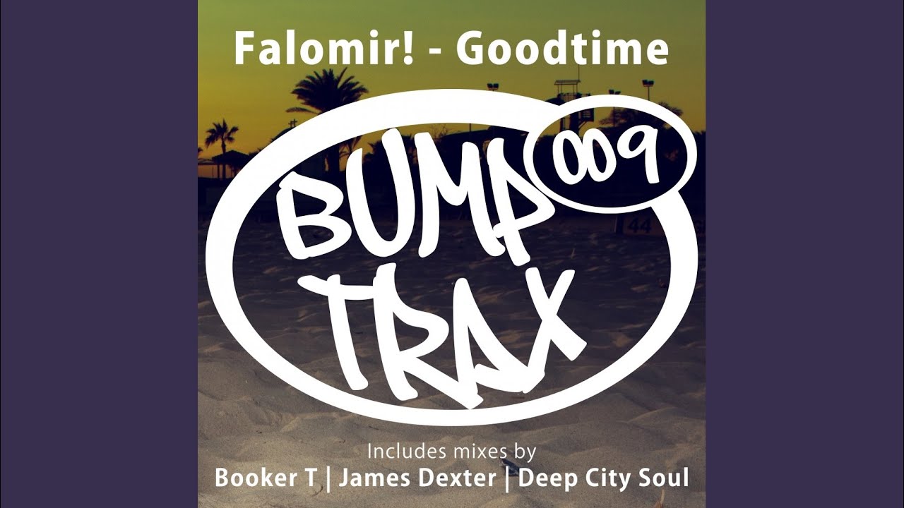 Goodtime (Booker T Rubba Dub)