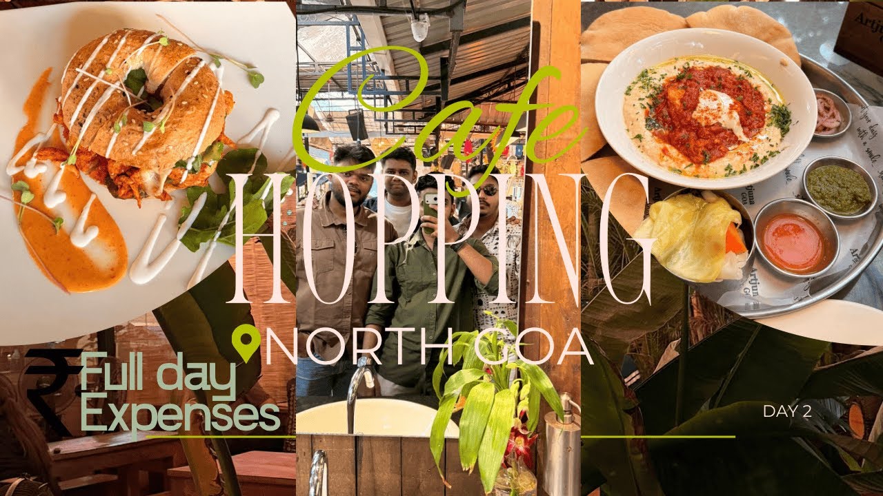 NORTH GOA CAFE HOPPING |  FAMOUS CAFES, BEACHES & AIRBNB TOUR | GOA DAY 2 VLOG 🔥