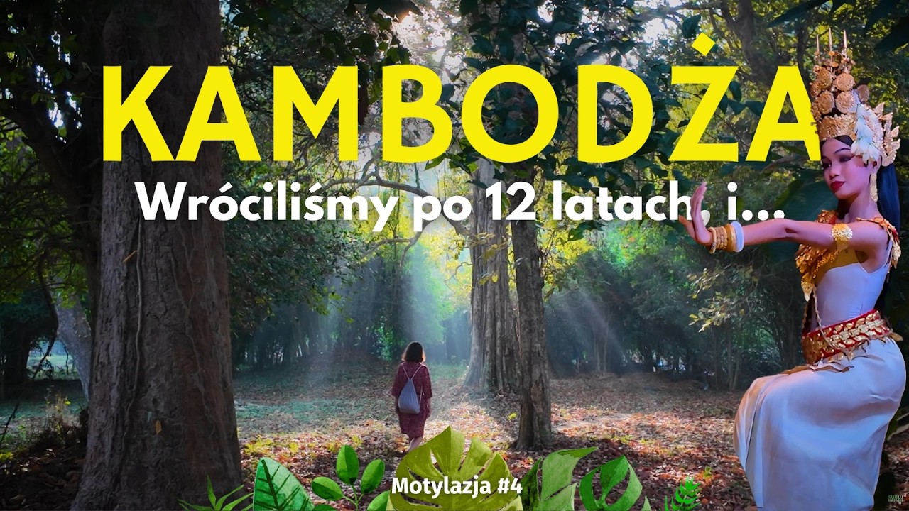 Kambodża i Angkor po ponad 10 latach. Co się zmieniło na gorsze?