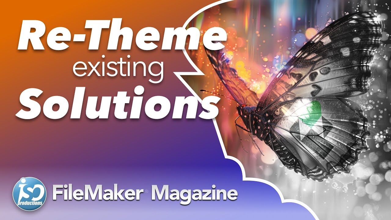 Re-Theming FileMaker Solutions the professional way