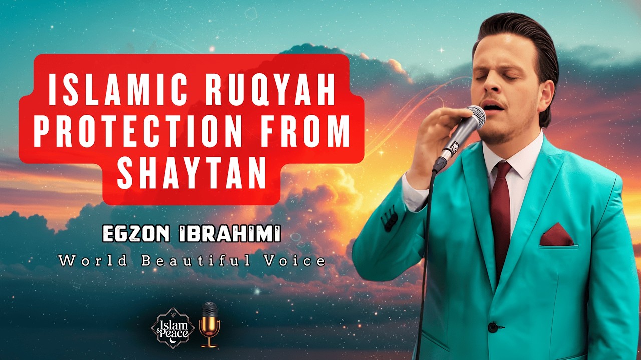 Islamic Ruqyah for Spiritual Defense Against Shaytan | Powerful Quran | Egzon Ibrahimi