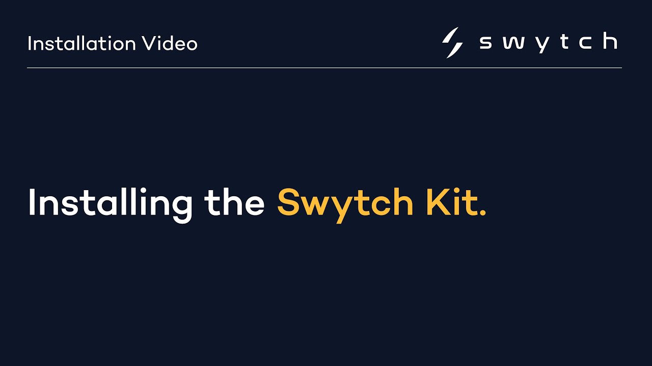 Installing the Swytch Kit
