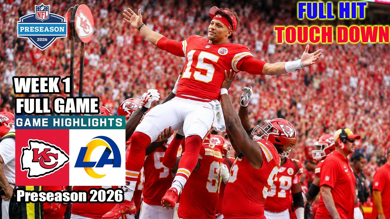 Chiefs vs Rams | Aug 15, 2026 | FULL GAME Highlights | NFL Preseason - Week 1