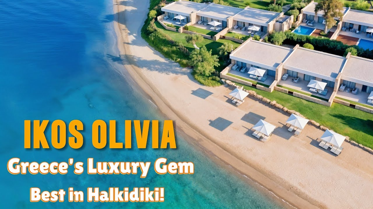 Обзор Ikos Olivia – Ощутите лучший роскошный курорт Греции в Халкидиках
