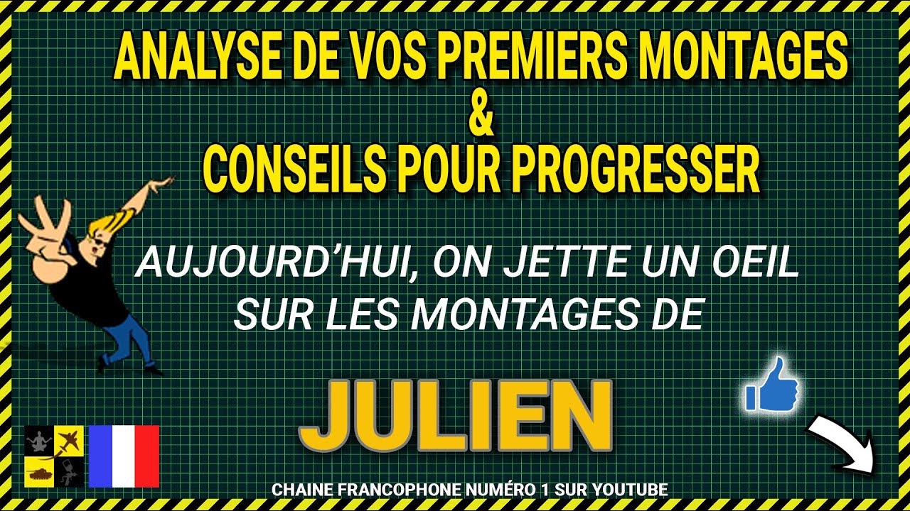 ✅ Les premiers montages de Julien.