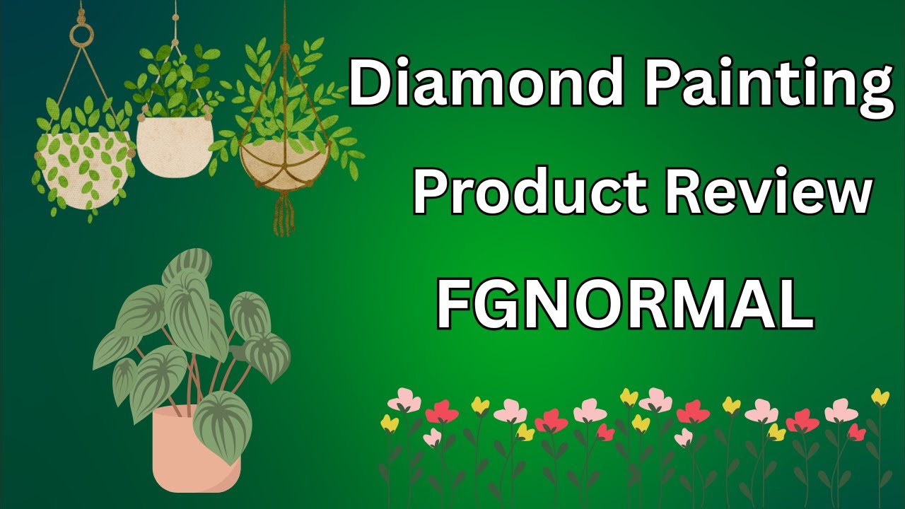 Diamond Painting Product Review - FGNormal - Budget Friendly Crafts - Diamond Art