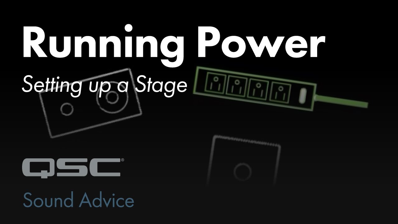 Running Power: Setting up a Stage | Sound Advice