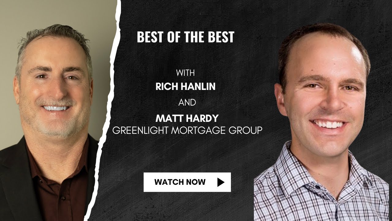 Rich Hanlin Interviews Matt Hardy of Green Light Mortgage Group