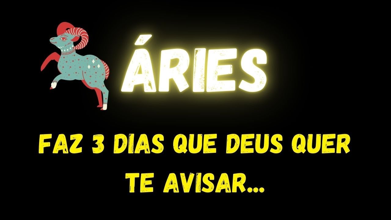 ♈️ÁRIES😞FAZ 3 DIAS QUE DEUS QUER TE AVISAR...