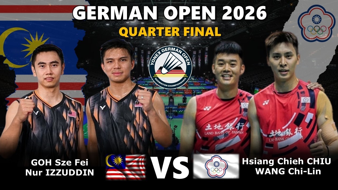 GOH Sze Fei Nur IZZUDDIN vs Hsiang Chieh CHIU WANG Chi Lin | German Open 2026 Badminton