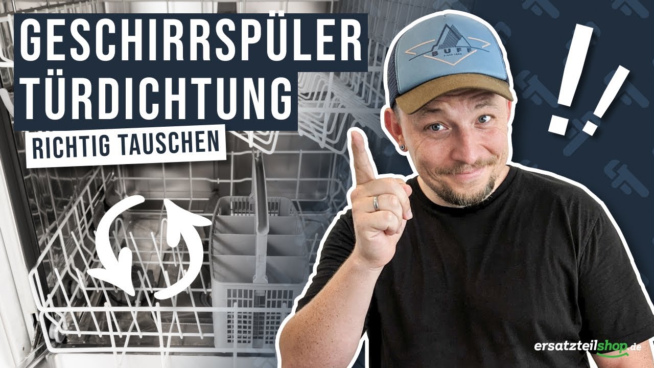 Türdichtung Geschirrspüler tauschen - so geht es!