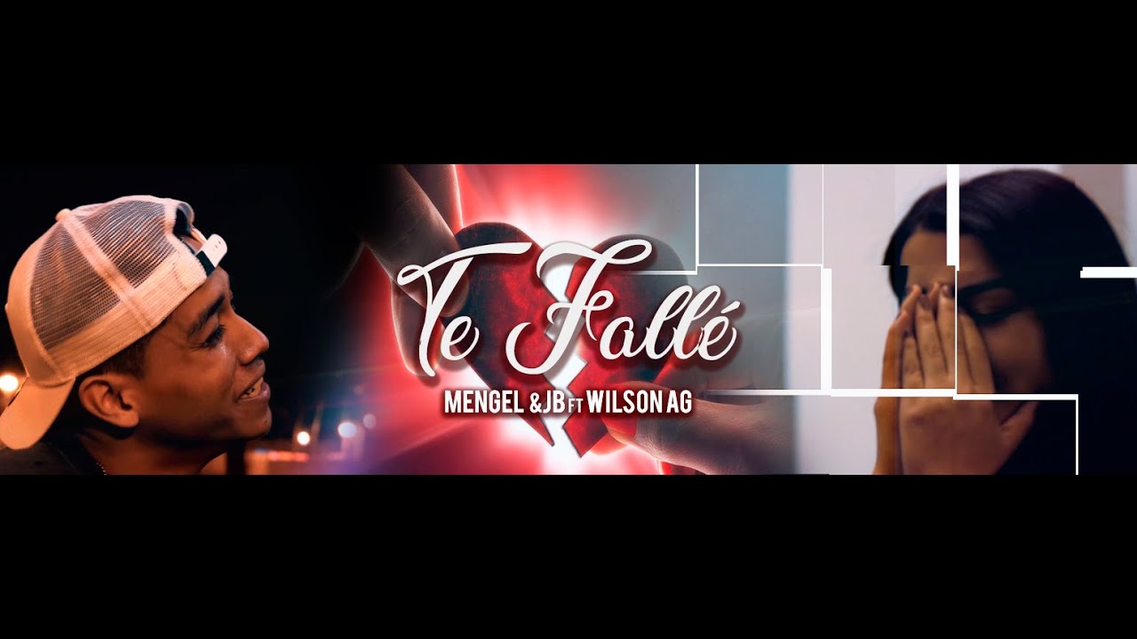 Te Fallé 💔 - Mangel & Jbryan ft Wilson AG (Video Oficial)