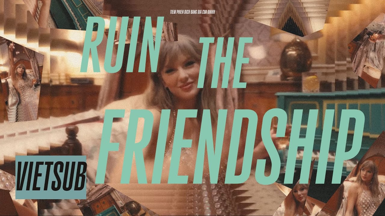 Vietsub - Lyrics || RUIN THE FRIENDSHIP - Taylor Swift (The Life Of A Showgirl Album)(Visualization)