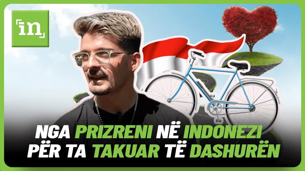 “Udhëtimi do të zgjatë 1 vit”, Ceki nga Prizreni në Indonezi me biçikletë për ta takuar të dashurën