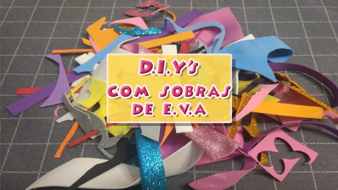 DIY'S COM SOBRAS DE E.V.A #4 - por Gisele Souza