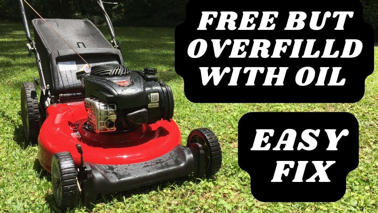 Saving FREE Mower Overfilled With Oil