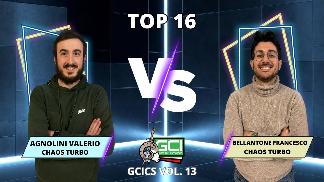 Goat Championship Series Vol.13 - Top 16 Chaos Turbo (Agnolini V.)  Vs Chaos Turbo (Bellantone F.)