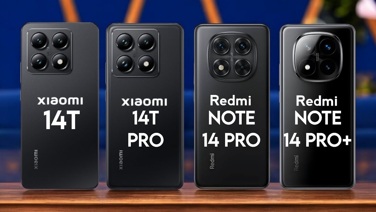 Xiaomi 14T vs Xiaomi 14T Pro vs Redmi Note 14 Pro vs Redmi Note 14 Pro Plus