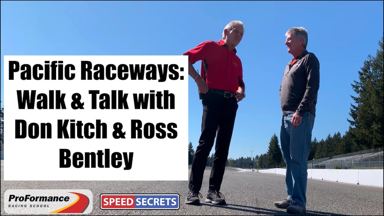 ProFormance Racing School - Pacific Raceways Track Walk with Don Kitch and Ross Bentley