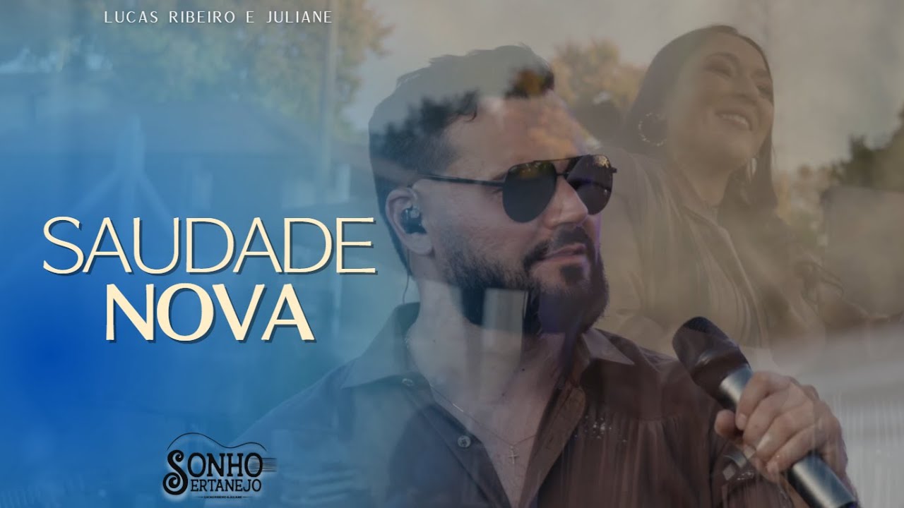 Saudade Nova - Lucas Ribeiro & Juliane | CasalQueCanta