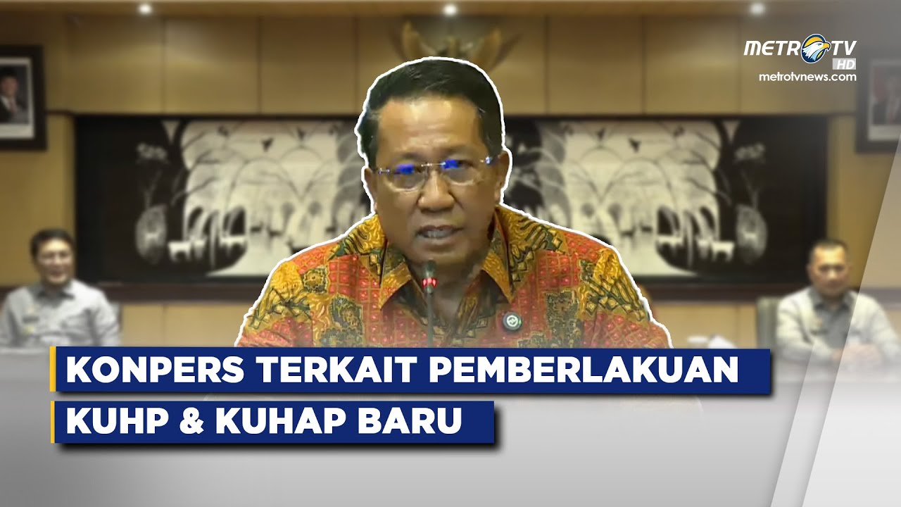 BREAKING NEWS - KONPERS MENKUM SUPRATMAN: PEMBERLAKUAN KUHP & KUHAP BARU