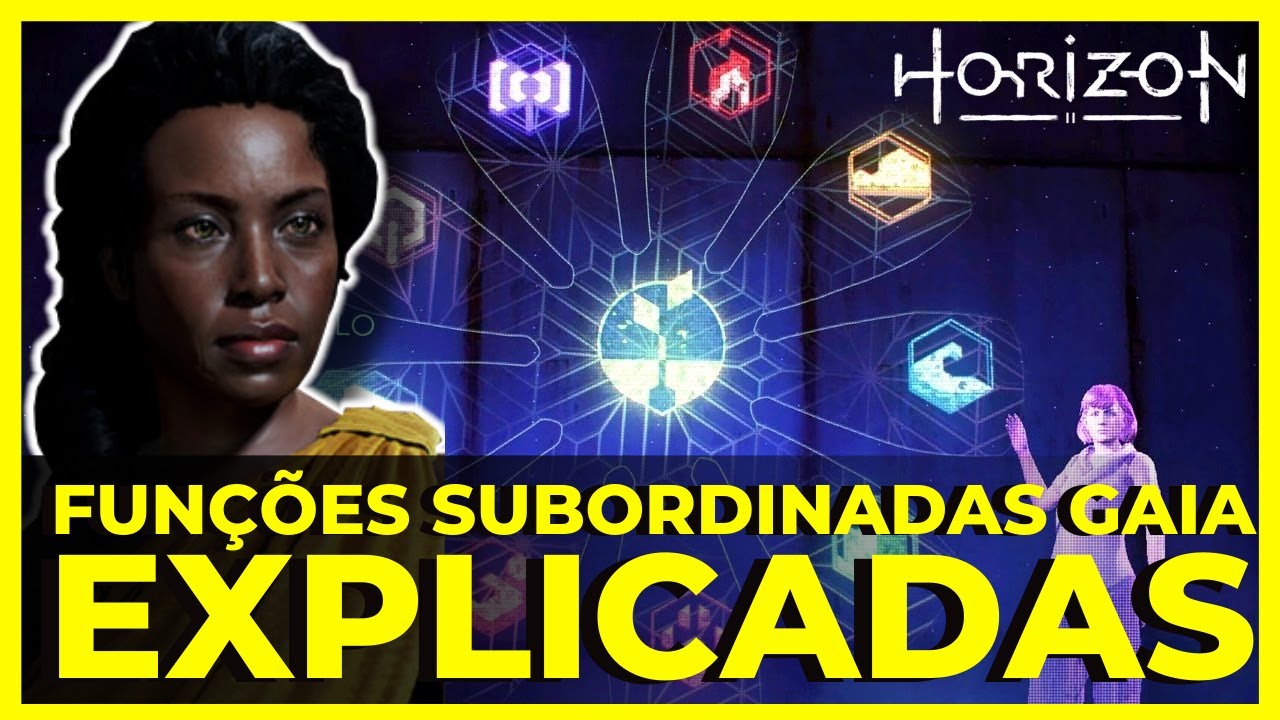 EXPLICAÇÃO DE CADA FUNÇÃO SUBORDINADA DE GAIA - Horizon Zero Dawn/ Forbidden West