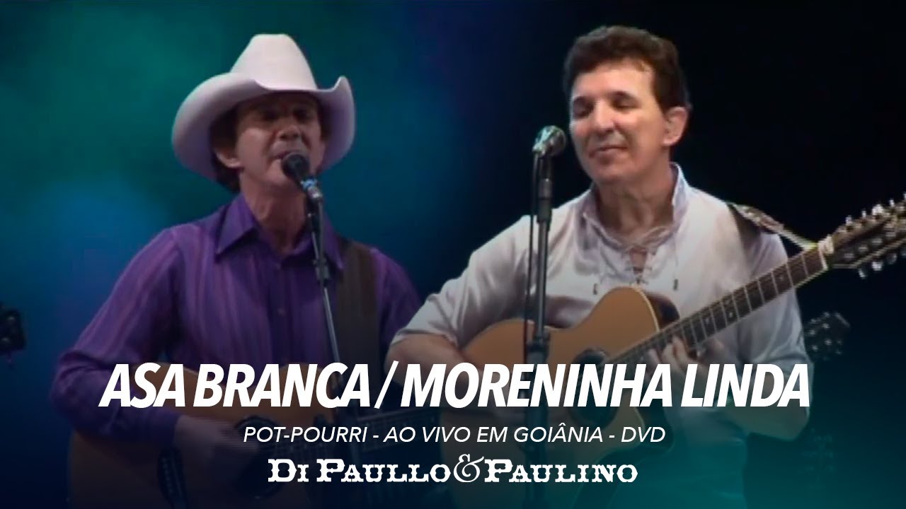 Pot-Pourri: Asa Branca / Moreninha Linda - Ao Vivo em Goiânia - Di Paullo & Paulino