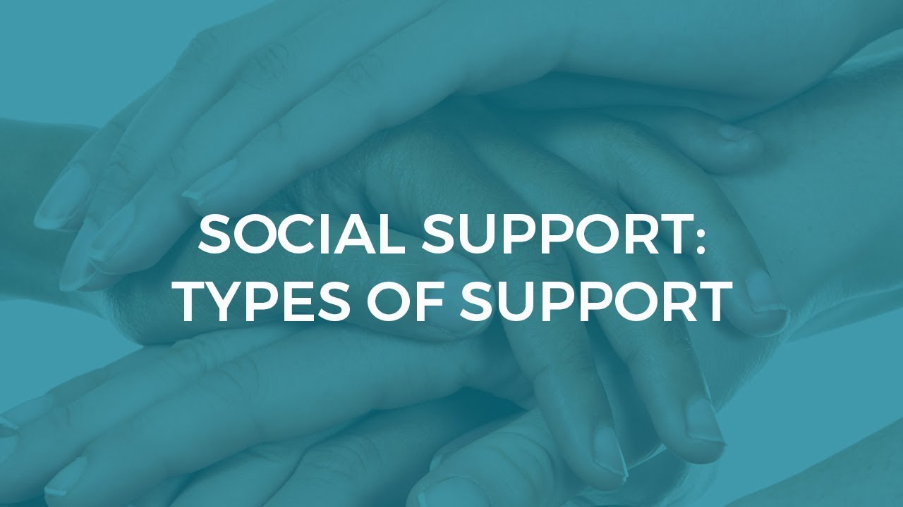 Social Support: Types of Support
