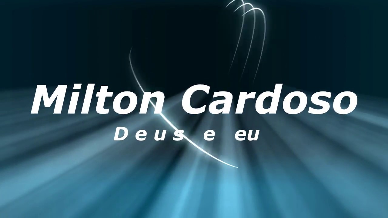 Milton Cardoso - Deus e eu