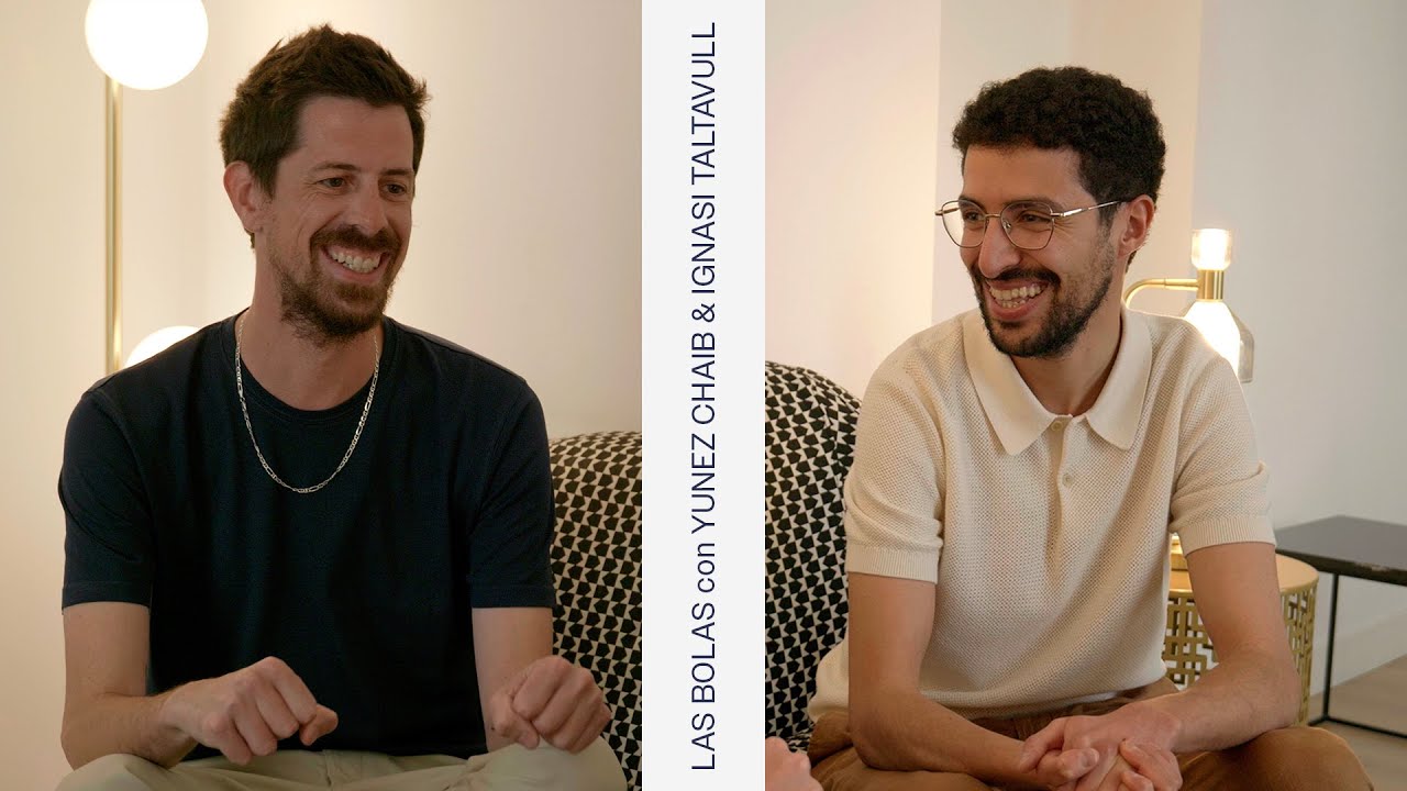 LAS BOLAS con Yunez Chaib & Ignasi Taltavull