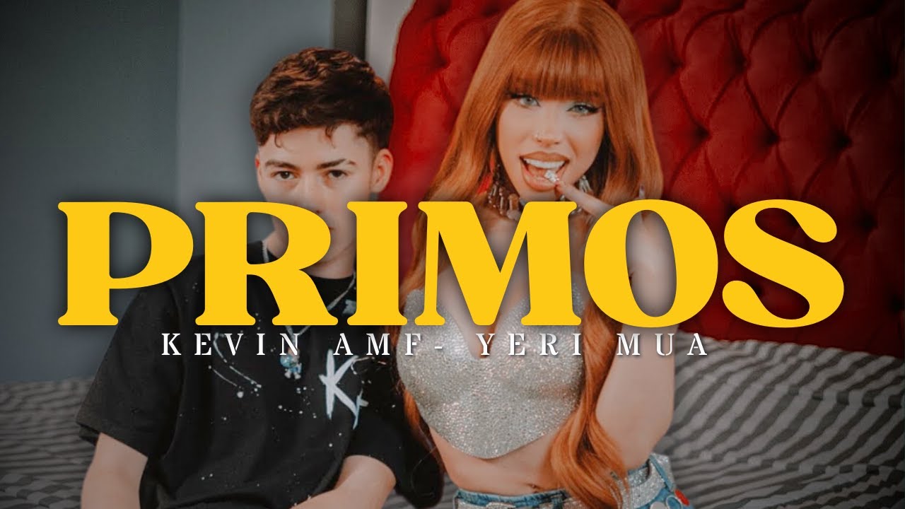 Kevin AMF, Yeri Mua - PRIMOS (Video/Lyrics)