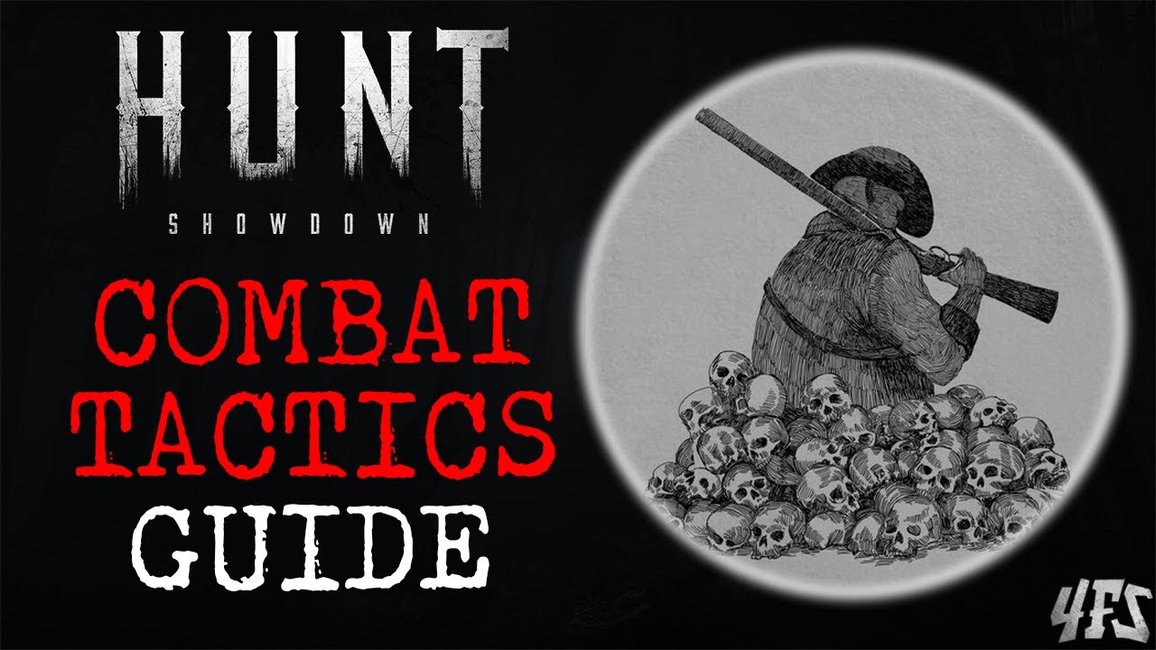 Hunt Showdown: Combat Tactics Guide