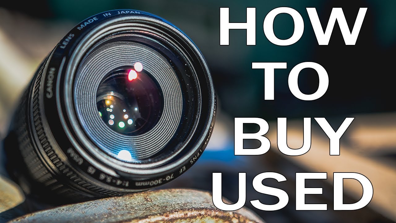 5 Things To lOOK OUT For When Buying A Used Lens