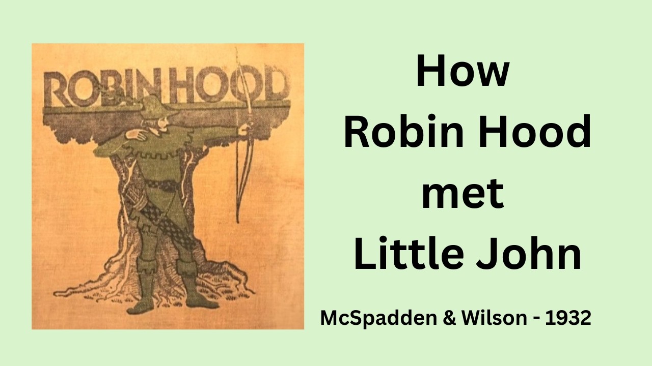 Ch. II - How Robin Hood met Little John. ROBIN HOOD AND HIS MERRY OUTLAWS (1932).