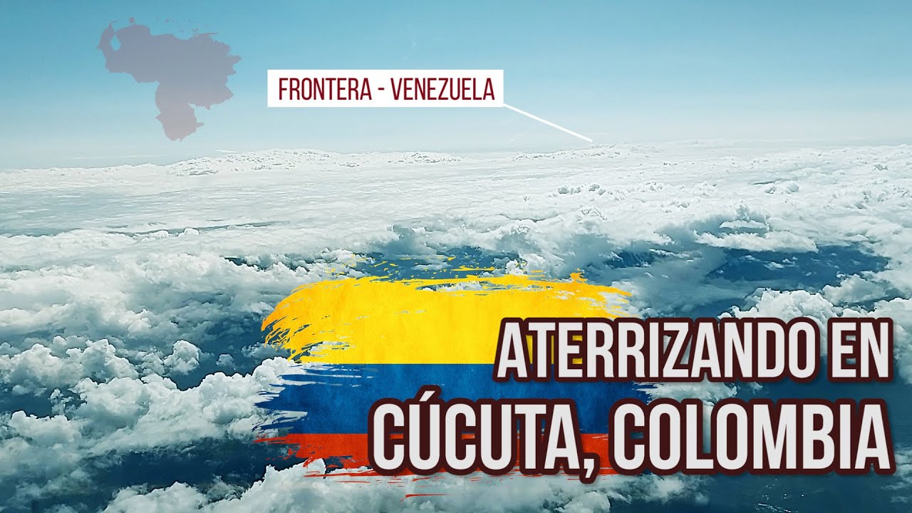 Aproximación a Cúcuta, Colombia | Aeropuerto Intl. 