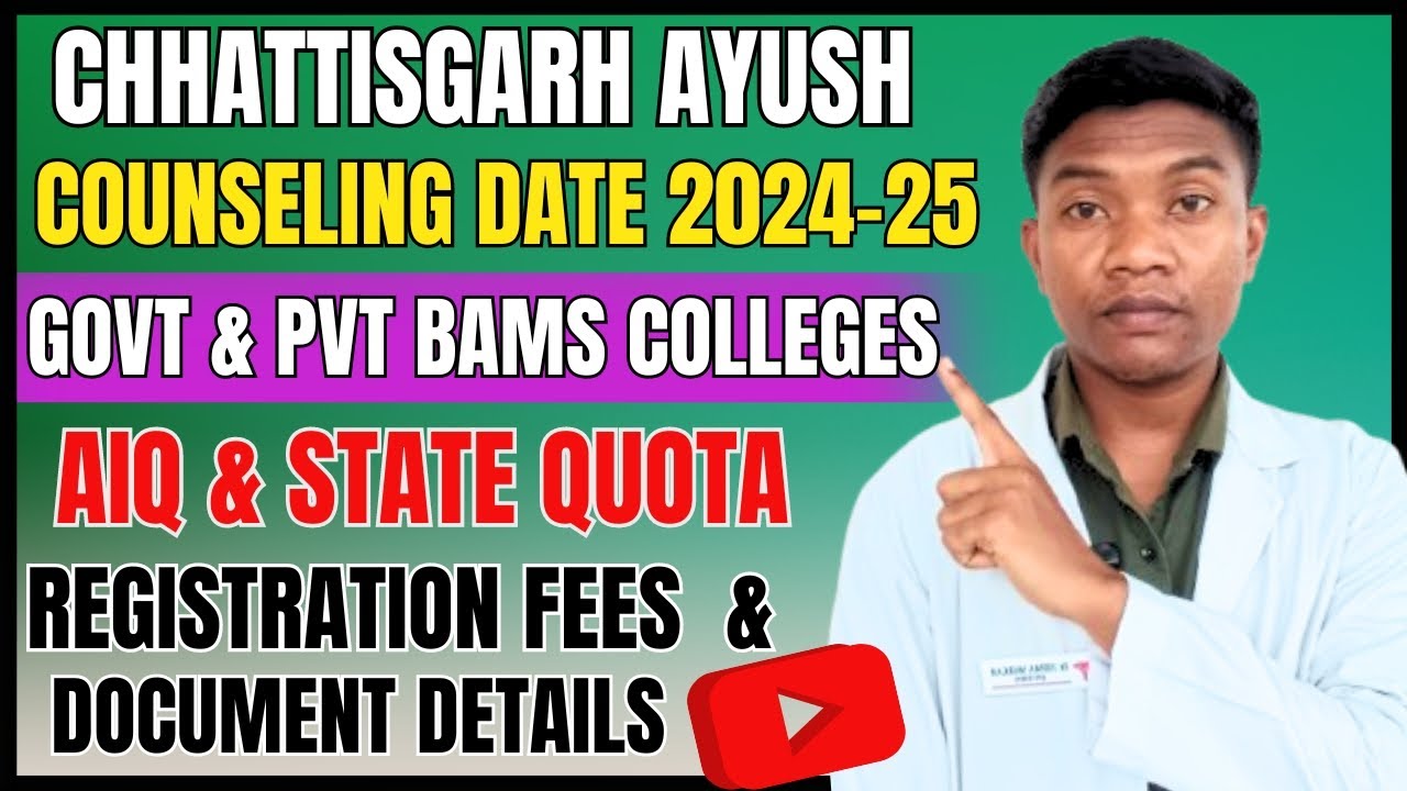 Chhattisgarh Ayush Counseling  And Private & Govt BAMS College Registration Fees & Document Details