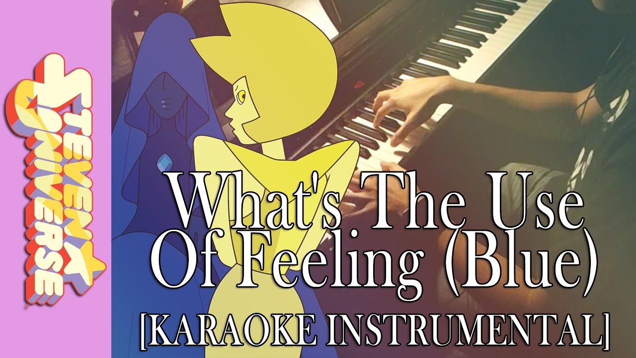 What's The Use of Feeling (Blue) - Steven Universe【Piano Karaoke Instrumental】
