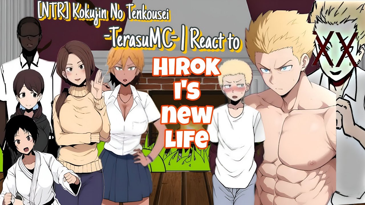 [NTR] Kokujin No Tenkousei -TerasuMC- | React to Hiroki's new life