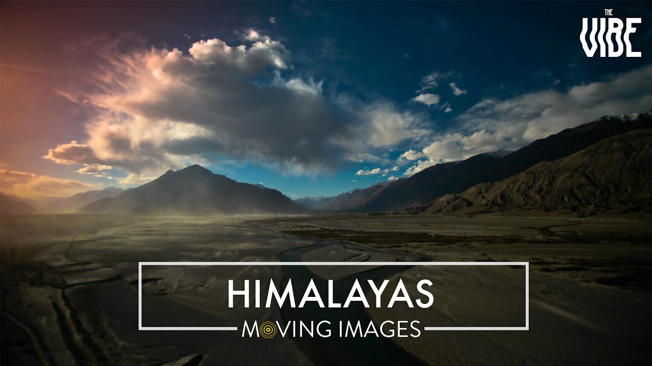 Lower  Himalayas India | Moving Images  | TheVibe