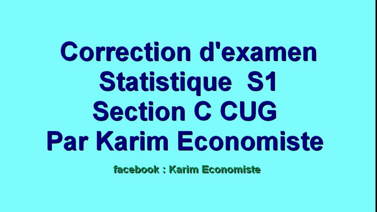 Correction d'examen des Statistiques S1 section C CU Guelmim