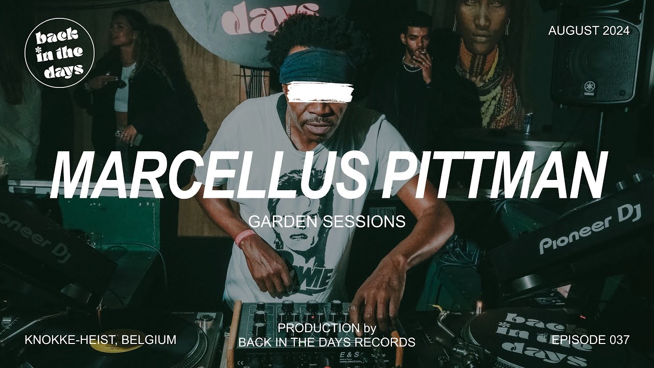 MARCELLUS PITTMAN | Back In The Days | Garden Sessions